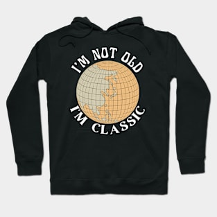 I'm Not Old I'm Classic - Vintage Father Gift Hoodie